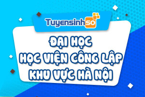 ĐH - HV Công lập khu vực Hà Nội